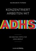Konzentriert arbeiten mit ADHS