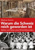Warum die Schweiz reich geworden ist