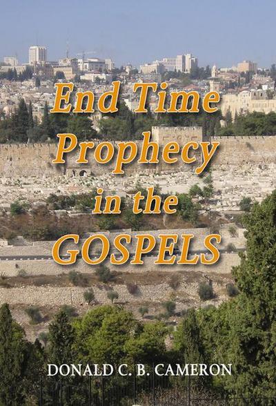 End Time Prophecy in the Gospels