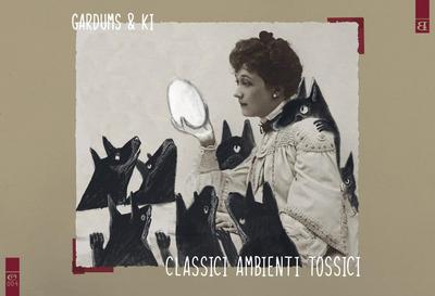 Gardums: Classici ambienti tossici. Un album ricordo