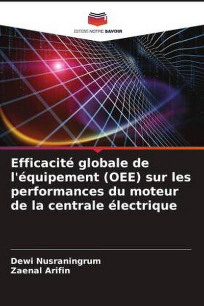 Efficacité globale de l’équipement (OEE) sur les performances du moteur de la centrale électrique
