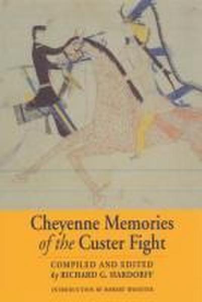 Cheyenne Memories of the Custer Fight