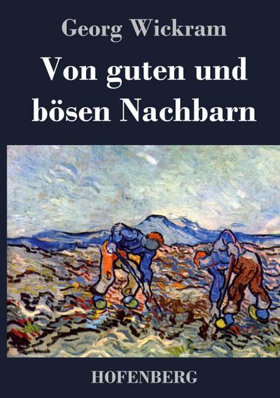 Von guten und bösen Nachbarn