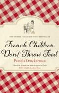 French Children Don’t Throw Food