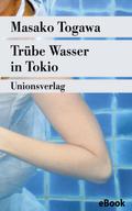 Trübe Wasser in Tokio
