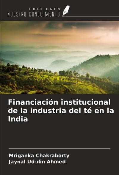 Financiación institucional de la industria del té en la India