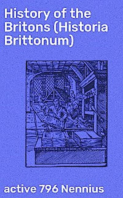 History of the Britons (Historia Brittonum)