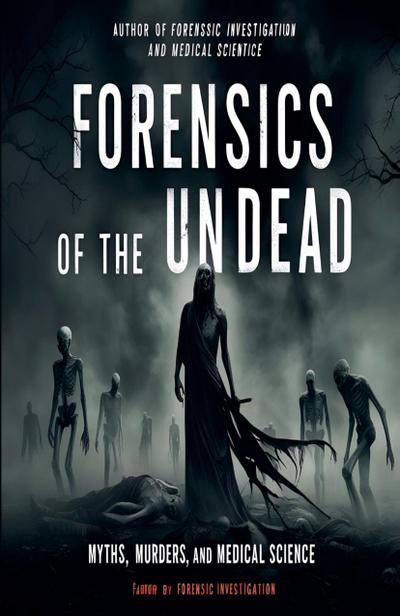 Forensics of the Undead