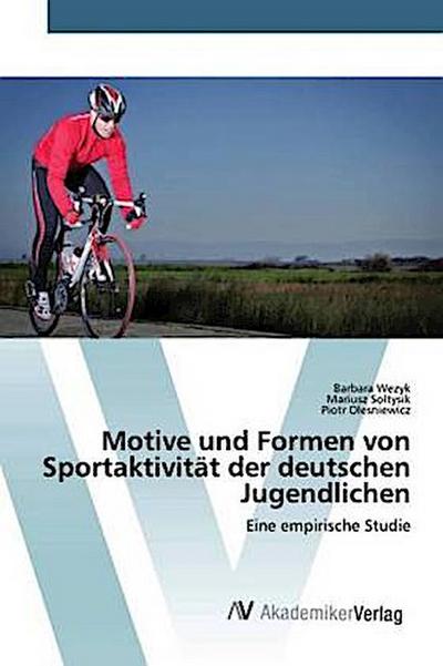 Motive und Formen von Sportaktivität der deutschen Jugendlichen