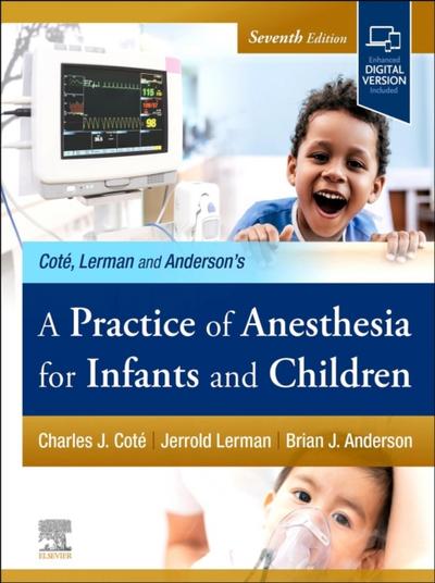 Practice of Anesthesia for Infants and Children, E-Book