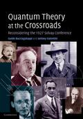 Quantum Theory at the Crossroads