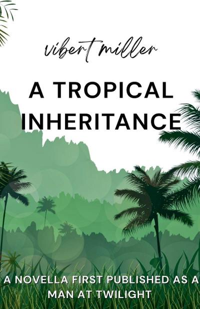 A Tropical Inheritance
