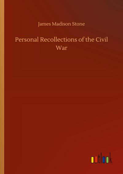 Personal Recollections of the Civil War