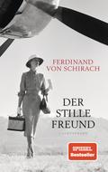 Der stille Freund von Ferdinand von Schirach | Buch