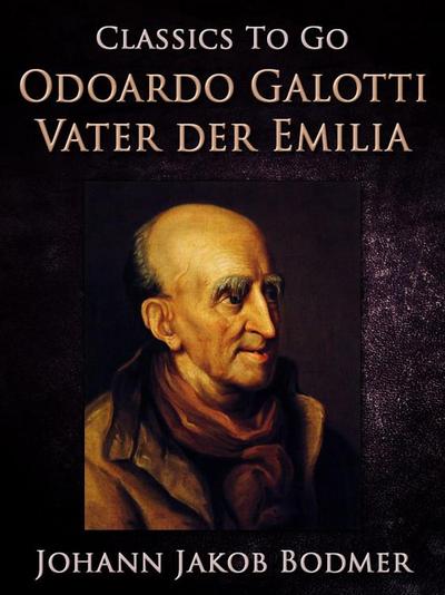 Odoardo Galotti, Vater der Emilia