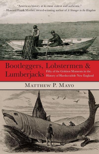 Bootleggers, Lobstermen & Lumberjacks