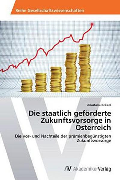 Die staatlich geförderte Zukunftsvorsorge in Österreich