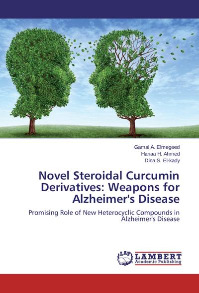 Novel Steroidal Curcumin Derivatives: Weapons for Alzheimer’s Disease