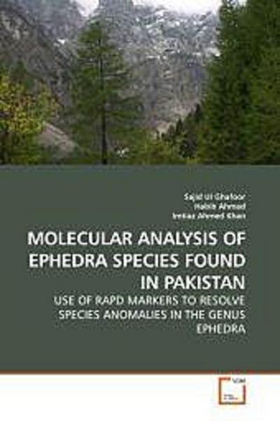 MOLECULAR ANALYSIS OF EPHEDRA SPECIES FOUND IN PAKISTAN