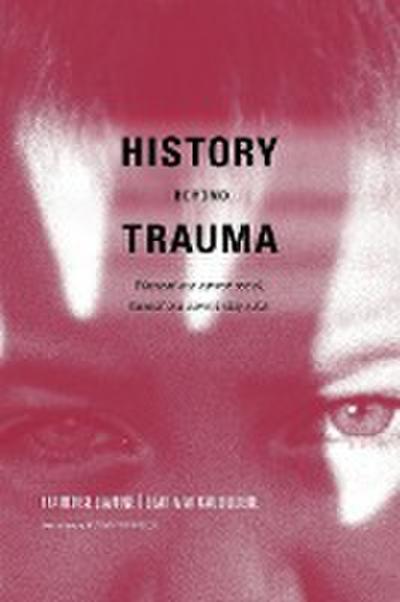 History Beyond Trauma