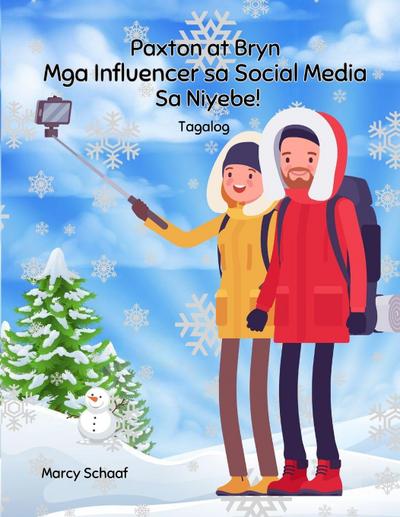 Paxton at Bryn Mga Influencer sa Social Media Sa Niyebe! (Tagalog English Bilingual) Paxton & Bryn Social Media Influencers In The Snow!