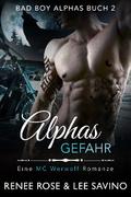 Alphas Gefahr