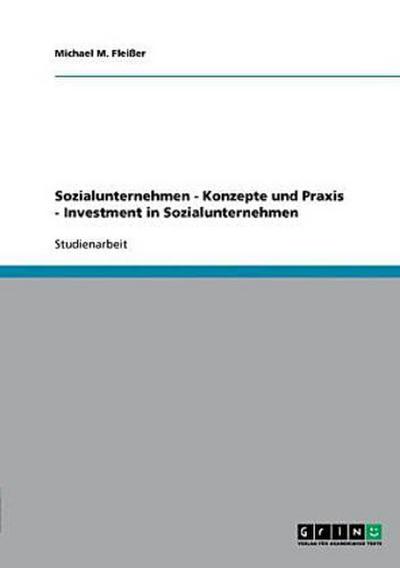 Sozialunternehmen - Konzepte und Praxis  -  Investment in Sozialunternehmen