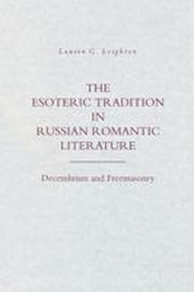 The Esoteric Tradition in Russian Romantic Literature