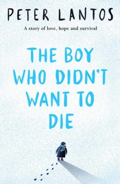 The Boy Who Didn’t Want to Die