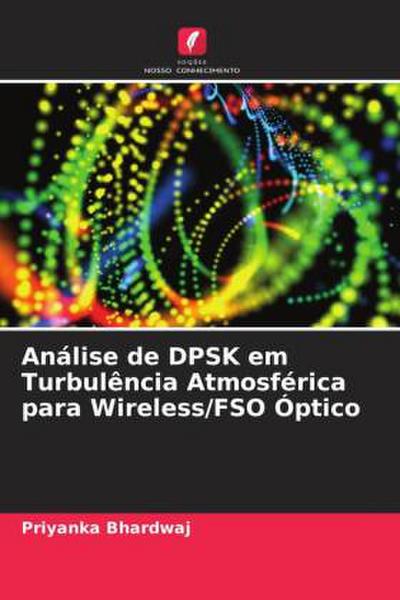 Análise de DPSK em Turbulência Atmosférica para Wireless/FSO Óptico