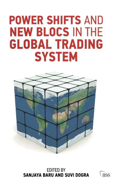 Power Shifts and New Blocs in the Global Trading System
