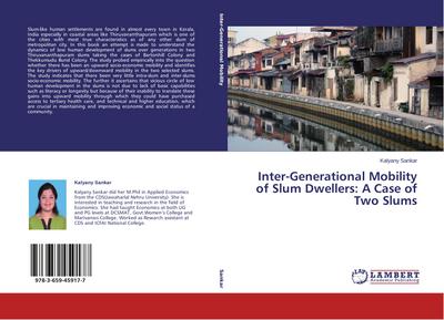 Inter-Generational Mobility of Slum Dwellers: A Case of Two Slums