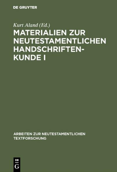 Materialien zur neutestamentlichen Handschriftenkunde I