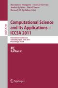 Computational Science and Its Applications - ICCSA 2011: International Conference, Santander, Spain, June 20-23, 2011. Proceedings, Part V (Lecture Notes in Computer Science, Band 6786)