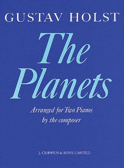 Gustav Holst: The Planets: Arranged for Two Pianos