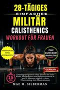 28-Tägiges Einfaches Militär-Calisthenics-Workout für Frauen