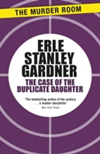 The Case of the Duplicate Daughter : A Perry Mason novel