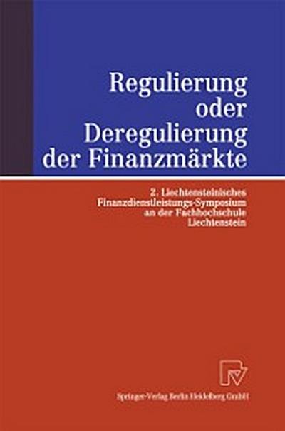 Regulierung oder Deregulierung der Finanzmärkte