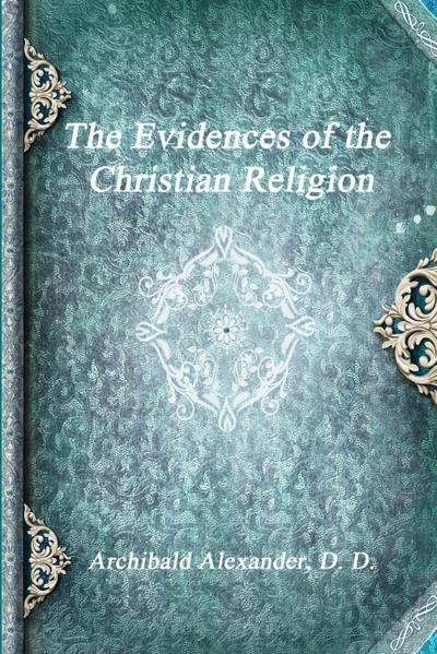 The Evidences of the Christian Religion