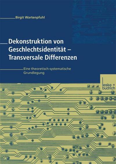 Dekonstruktion von Geschlechtsidentität - Transversale Differenzen