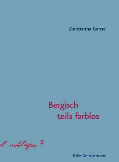 Bergisch teils farblos