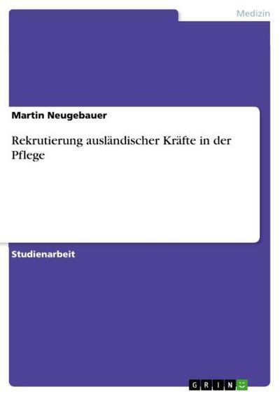 Rekrutierung ausländischer Kräfte in der Pflege