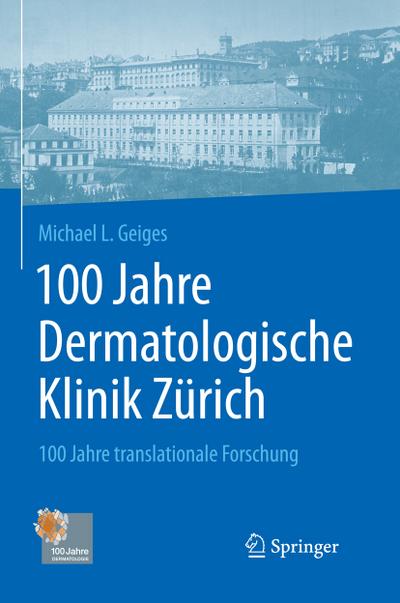 100 Jahre Dermatologische Klinik Zürich