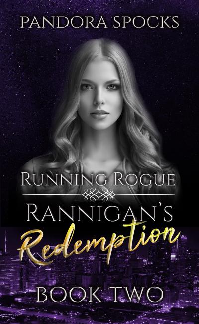 Rannigan’s Redemption Part 2: Running Rogue