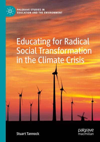 Educating for Radical Social Transformation in the Climate Crisis