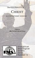 The Centrality of Christ in Contemporary Missions
