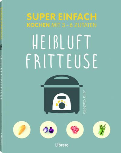 Super Einfach Heißluftfriteuse