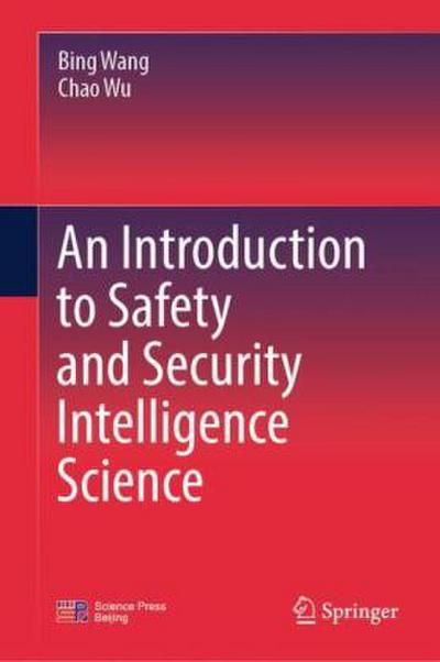 An Introduction to Safety and Security Intelligence Science