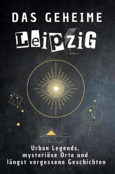 Das geheime Leipzig