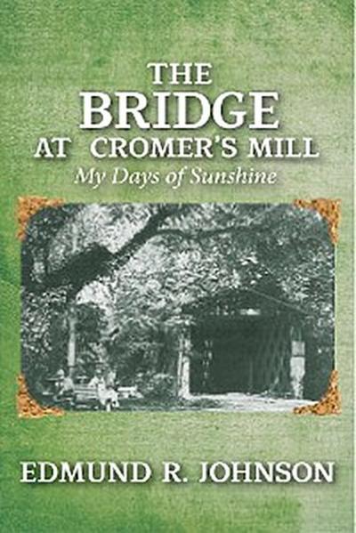 The Bridge at Cromer’s Mill